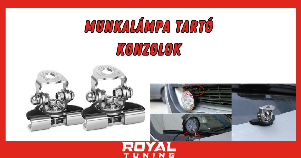 munkalampa tartokonzol - Royal Tuning autó és motoros kiegészítő webshop