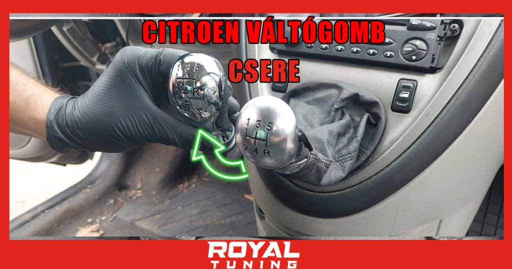 CITROEN valtogomb csere XSARA PICASSO - Royal Tuning autó és motoros kiegészítő webshop